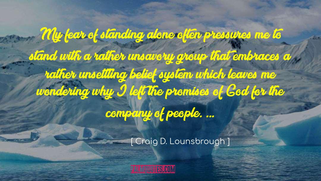 Isolation Loneliness quotes by Craig D. Lounsbrough