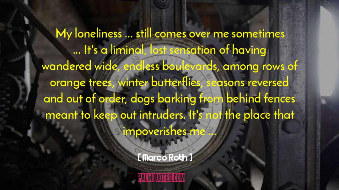 Isolation Loneliness quotes by Marco Roth