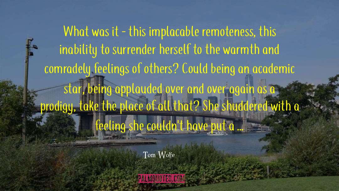 Isolation Loneliness quotes by Tom Wolfe