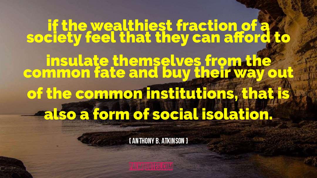 Isolation Society Anesthetic quotes by Anthony B. Atkinson