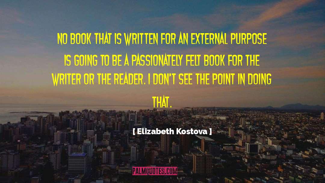 Isolation Writer quotes by Elizabeth Kostova