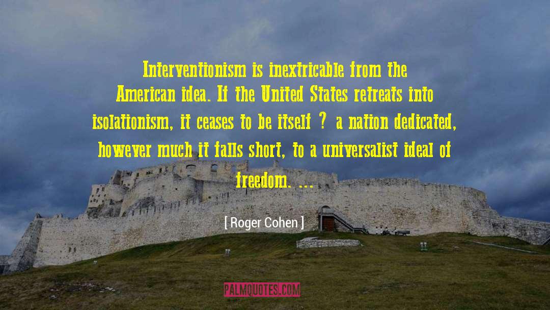 Isolationism quotes by Roger Cohen