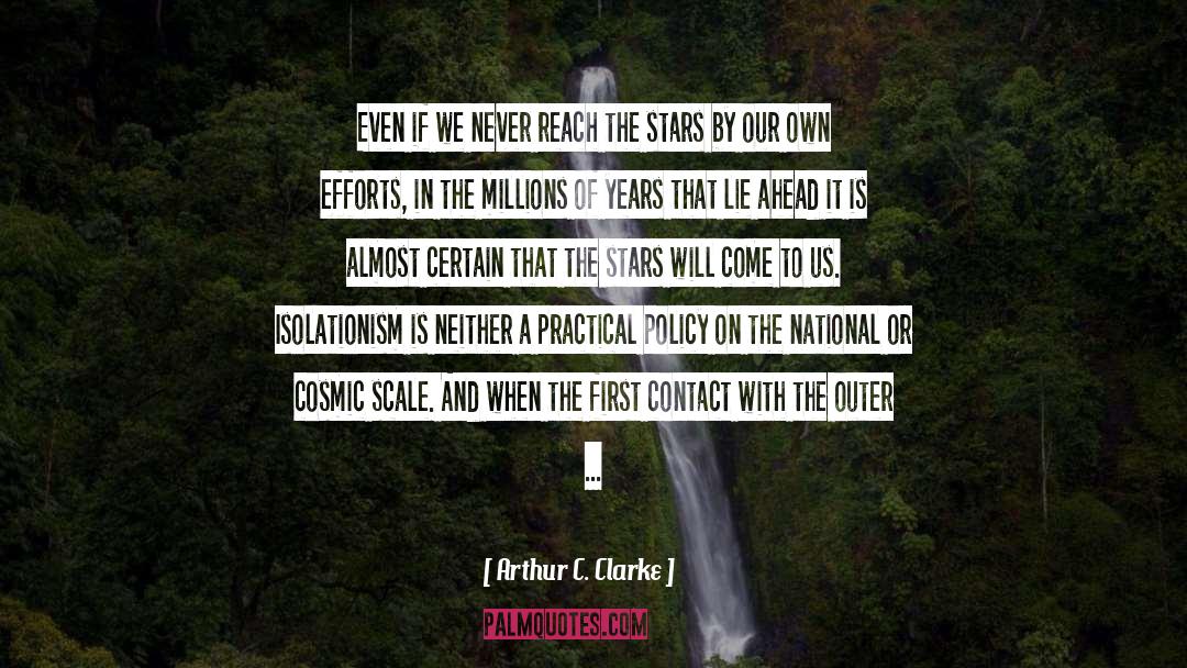 Isolationism quotes by Arthur C. Clarke