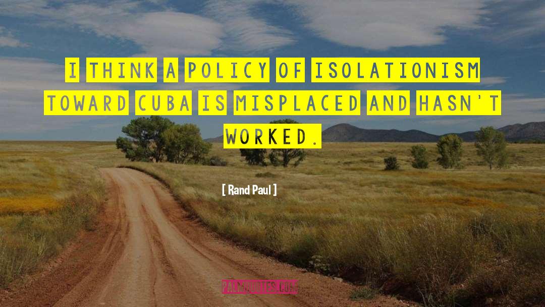 Isolationism quotes by Rand Paul