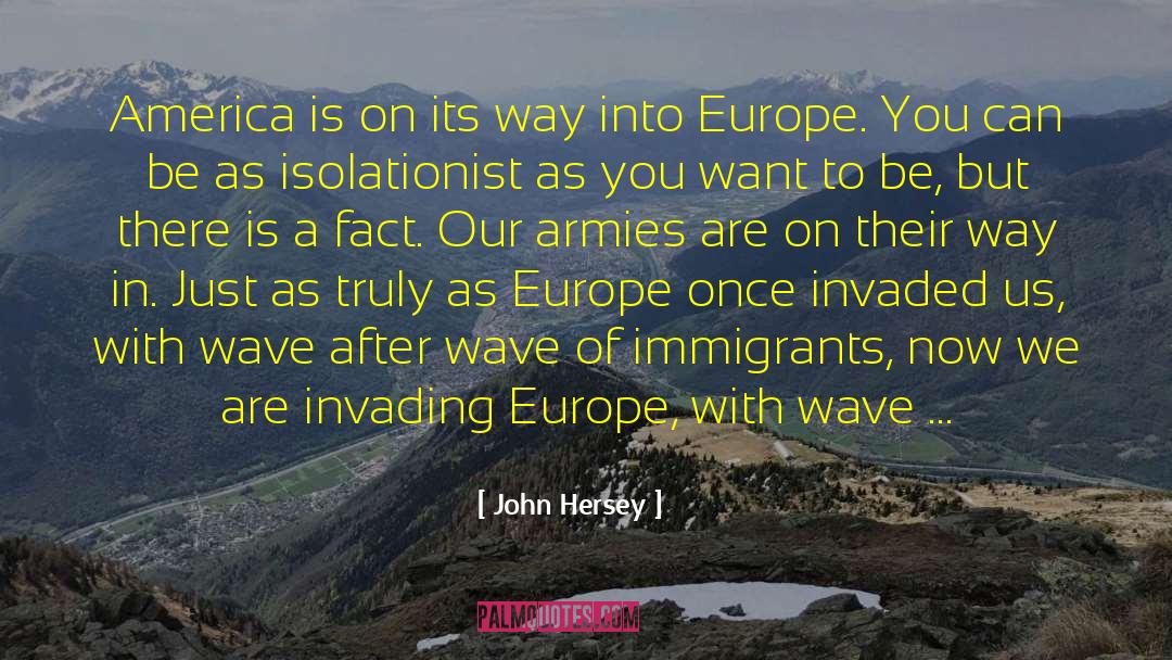 Isolationist quotes by John Hersey