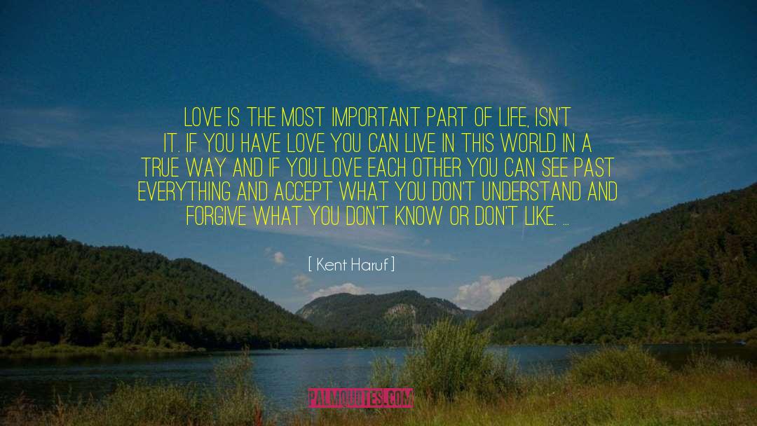 Ispirational Life True quotes by Kent Haruf