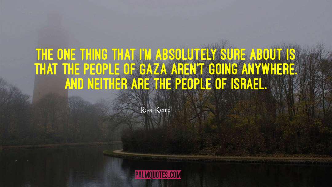 Israel Gaza Conflict quotes by Ross Kemp