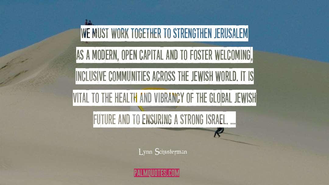 Israel Must Expel Palestine quotes by Lynn Schusterman