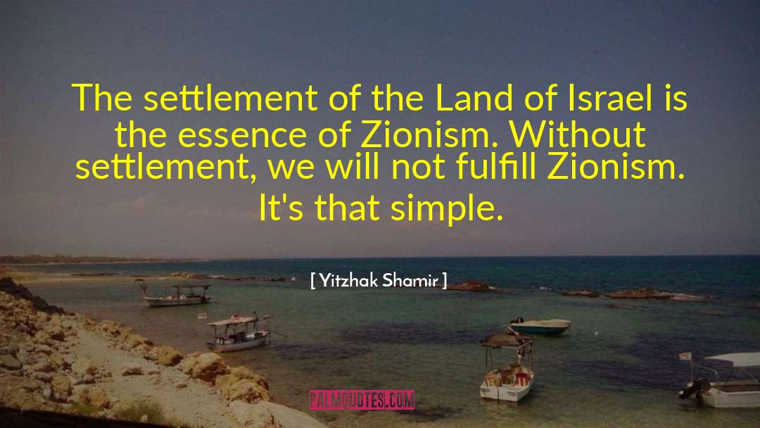 Israel Wayne quotes by Yitzhak Shamir