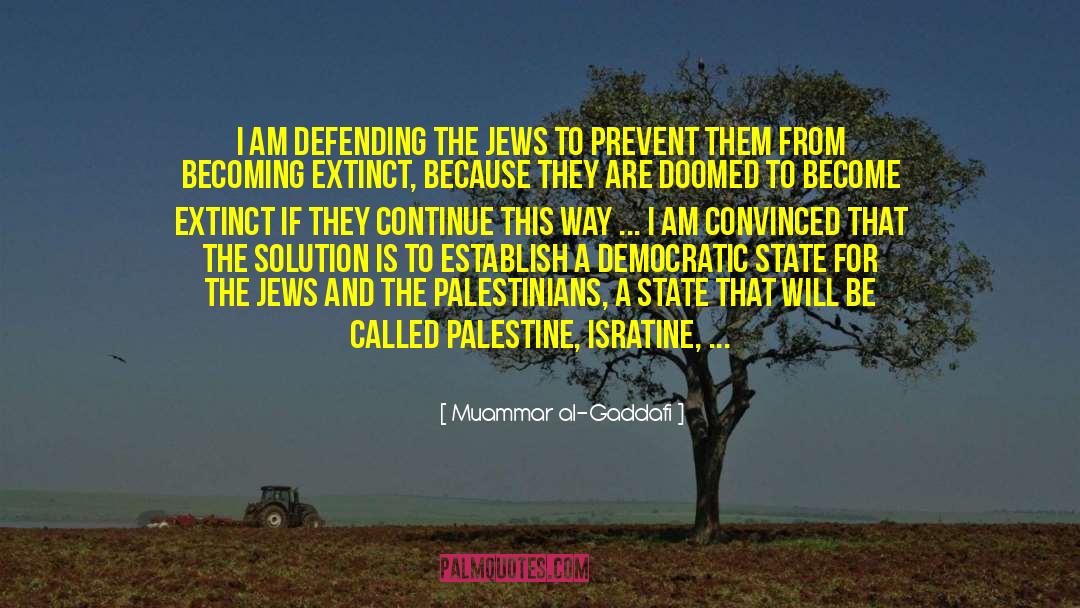 Israeli Palestine quotes by Muammar Al-Gaddafi