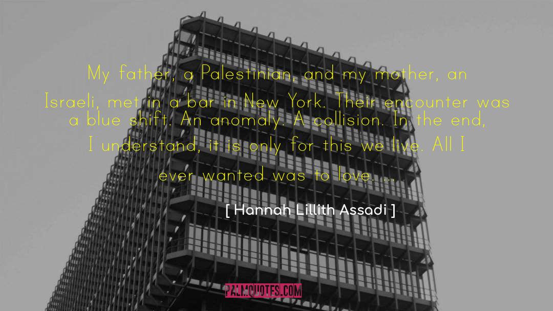 Israeli Palestinian Conflict quotes by Hannah Lillith Assadi