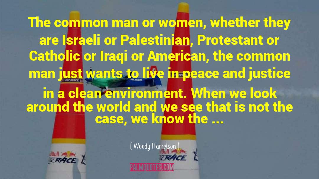 Israeli Palestinian Conflict quotes by Woody Harrelson