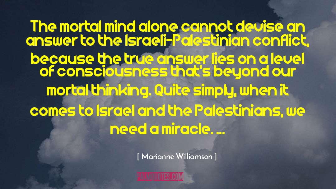 Israeli Palestinian Conflict quotes by Marianne Williamson