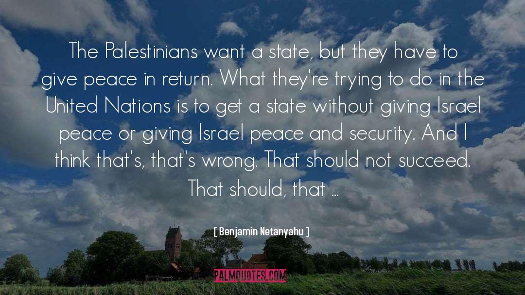 Israeli Palestinian quotes by Benjamin Netanyahu