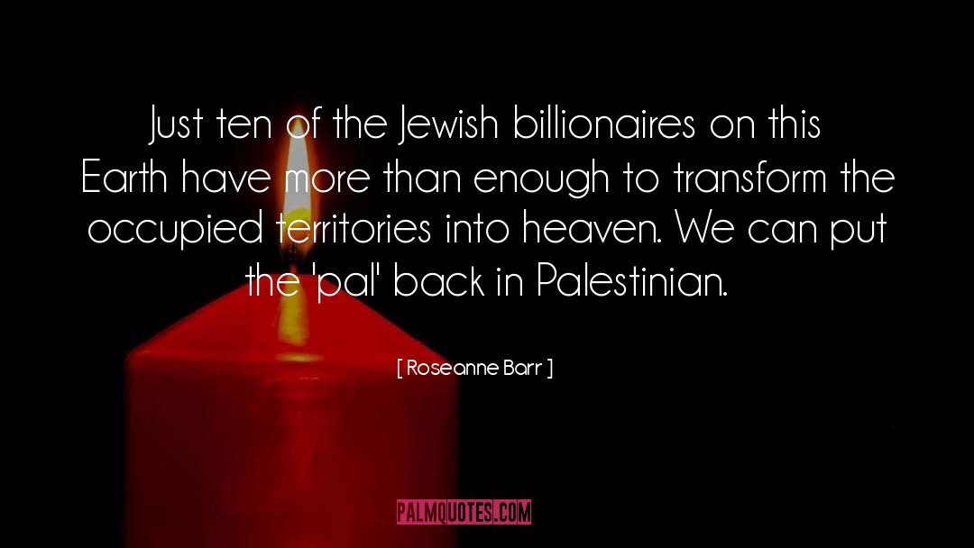 Israeli Palestinian quotes by Roseanne Barr