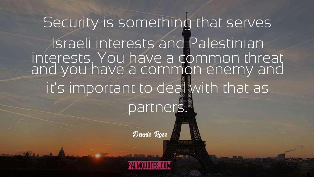 Israeli quotes by Dennis Ross