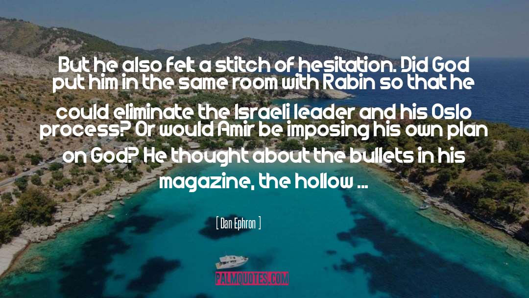 Israeli Settlements quotes by Dan Ephron