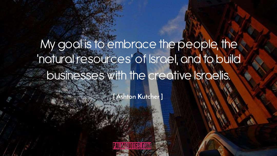 Israelis quotes by Ashton Kutcher