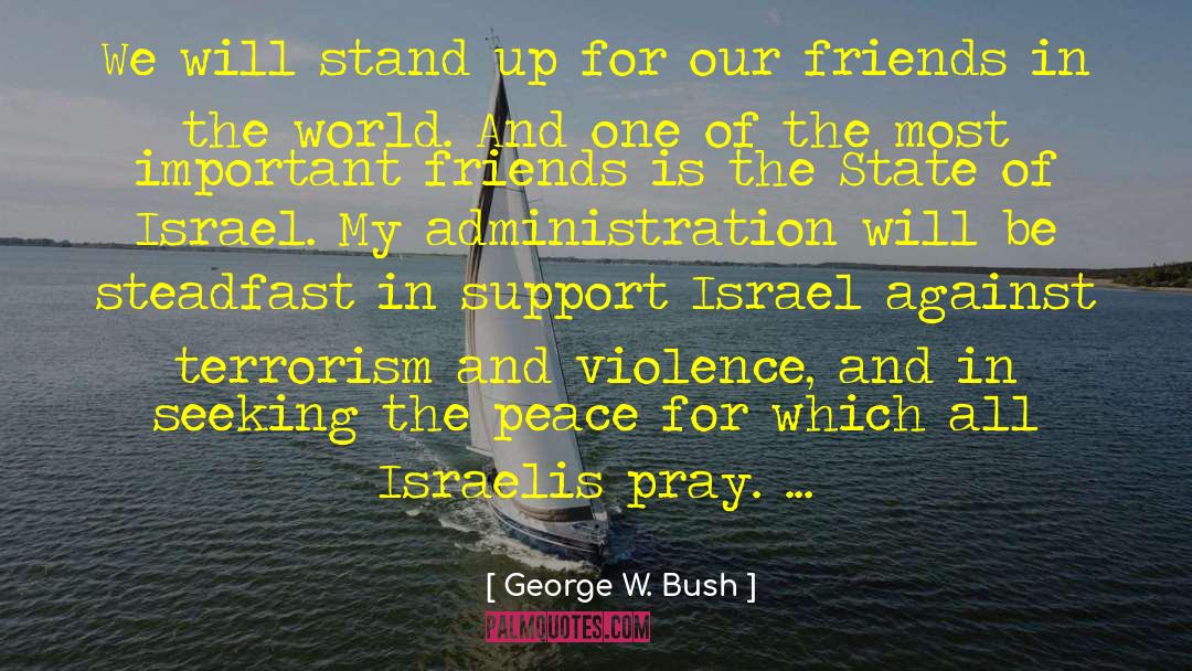 Israelis quotes by George W. Bush