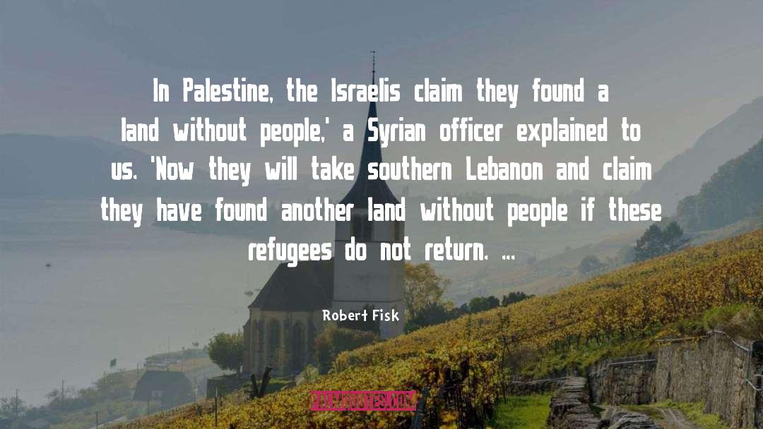 Israelis quotes by Robert Fisk