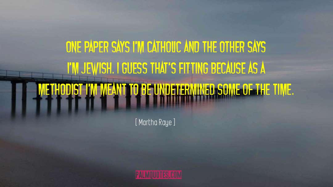 Issa Raye quotes by Martha Raye