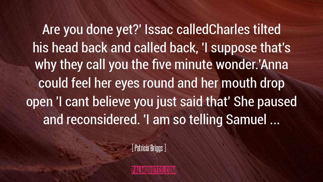 Issac quotes by Patricia Briggs