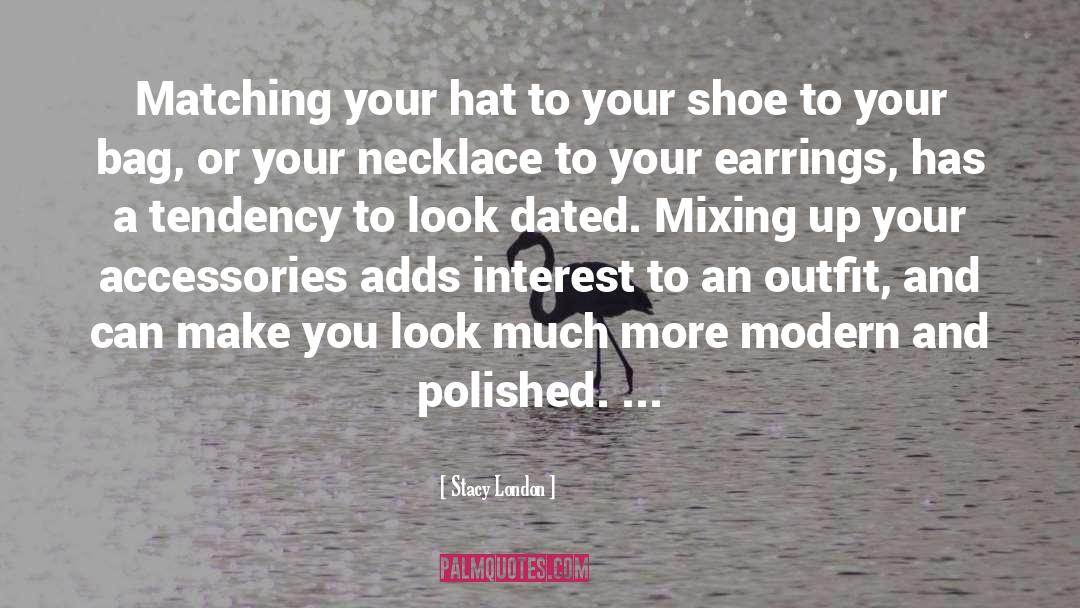 Issler Shoe quotes by Stacy London