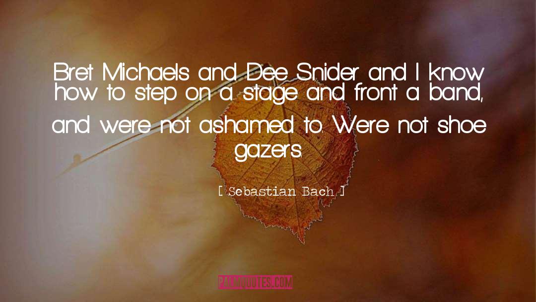 Issler Shoe quotes by Sebastian Bach