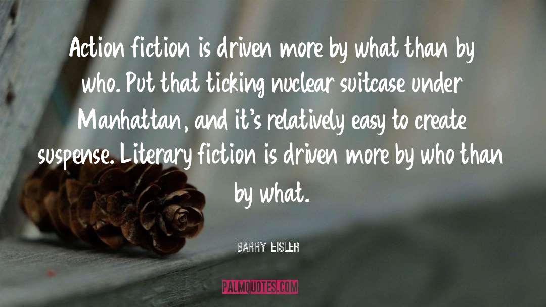 Issue Driven Fiction quotes by Barry Eisler