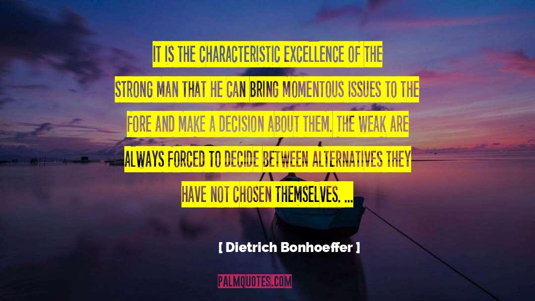 Issues Not Subject quotes by Dietrich Bonhoeffer