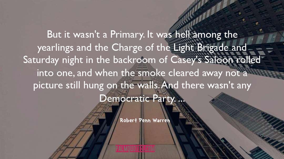 Issues The Democratic Party quotes by Robert Penn Warren