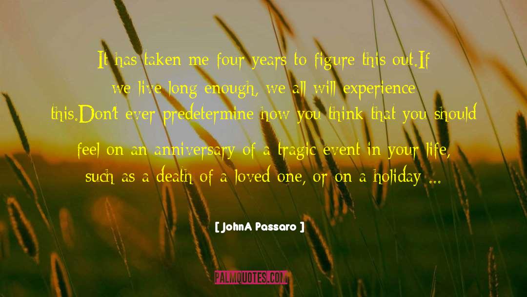 Ist Death Anniversary quotes by JohnA Passaro