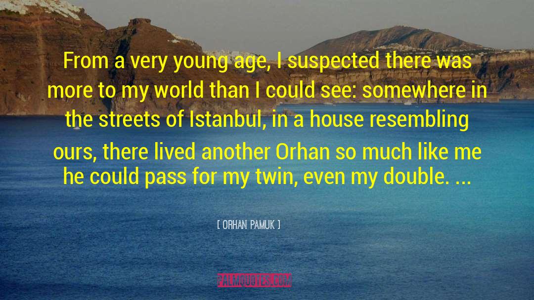 Istanbul quotes by Orhan Pamuk