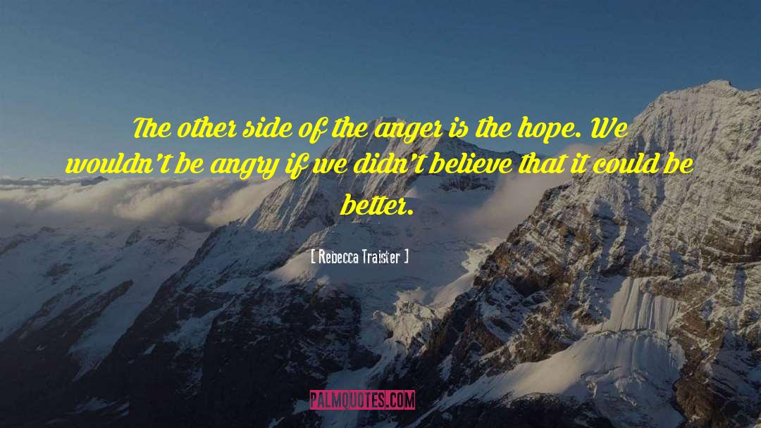 It Could Be Better quotes by Rebecca Traister