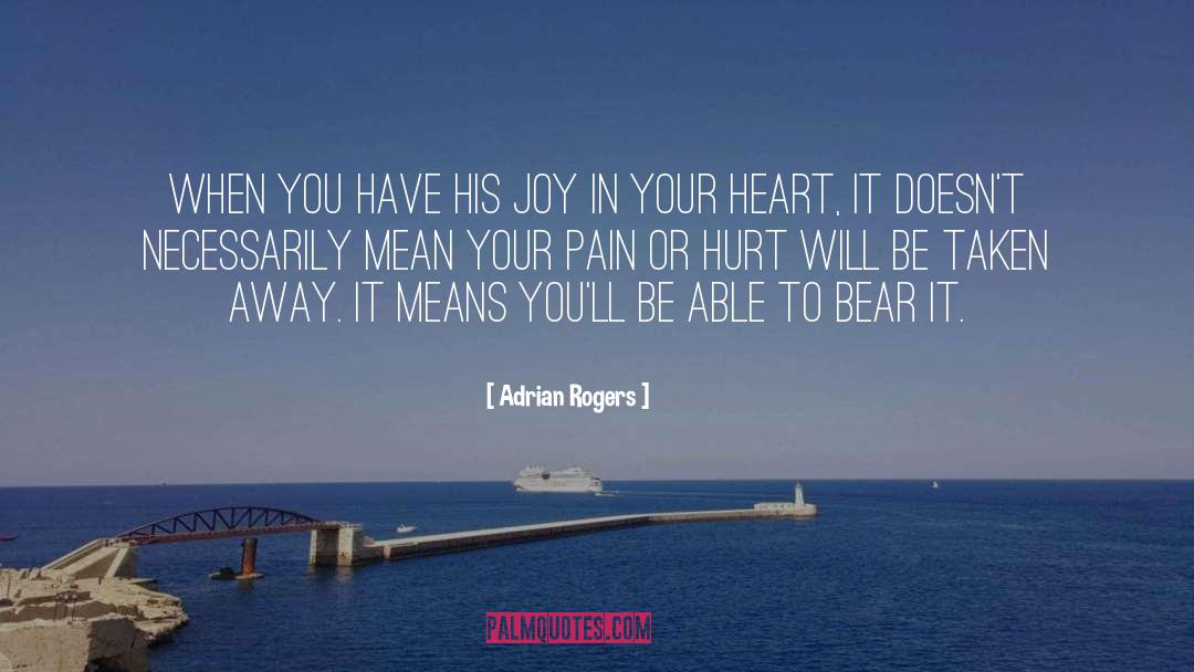 It Doesnt Hurt Me quotes by Adrian Rogers