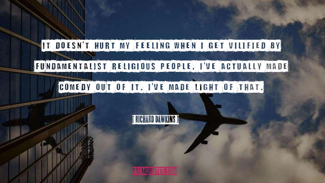 It Doesnt Hurt Me quotes by Richard Dawkins