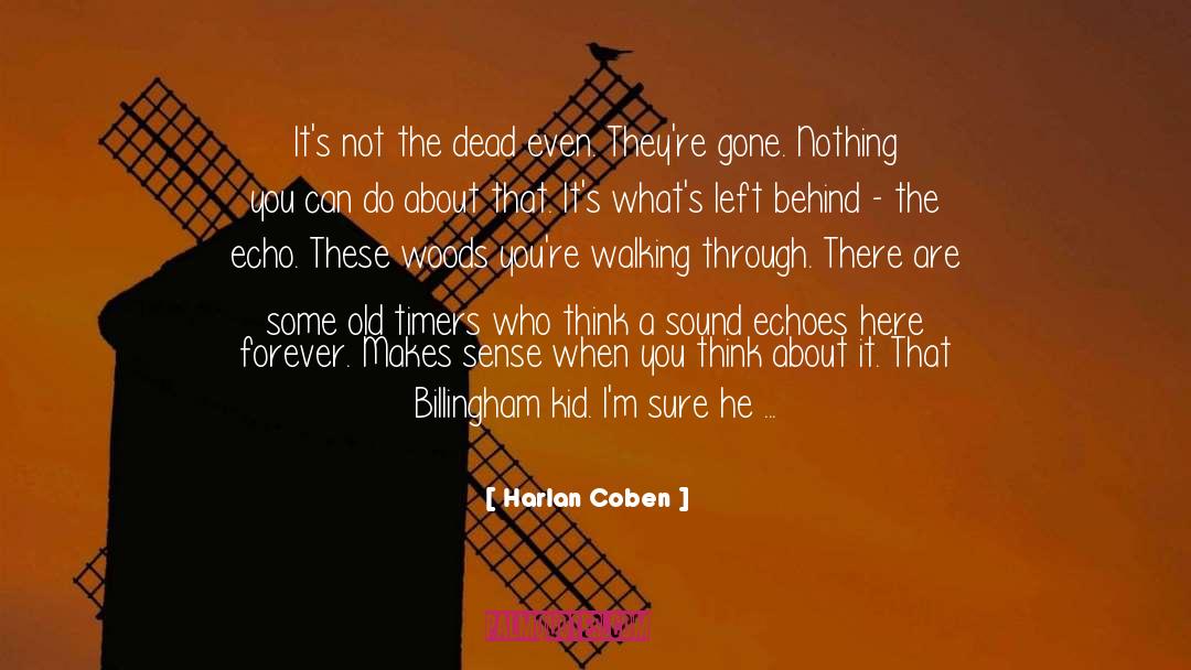 It Echoes quotes by Harlan Coben