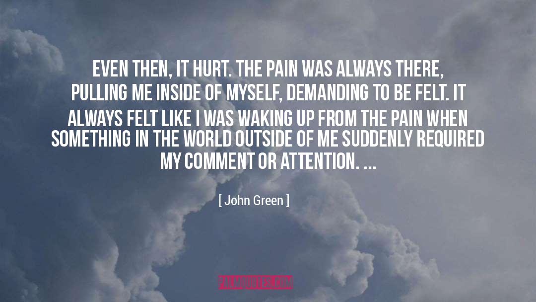 It Hurts quotes by John Green