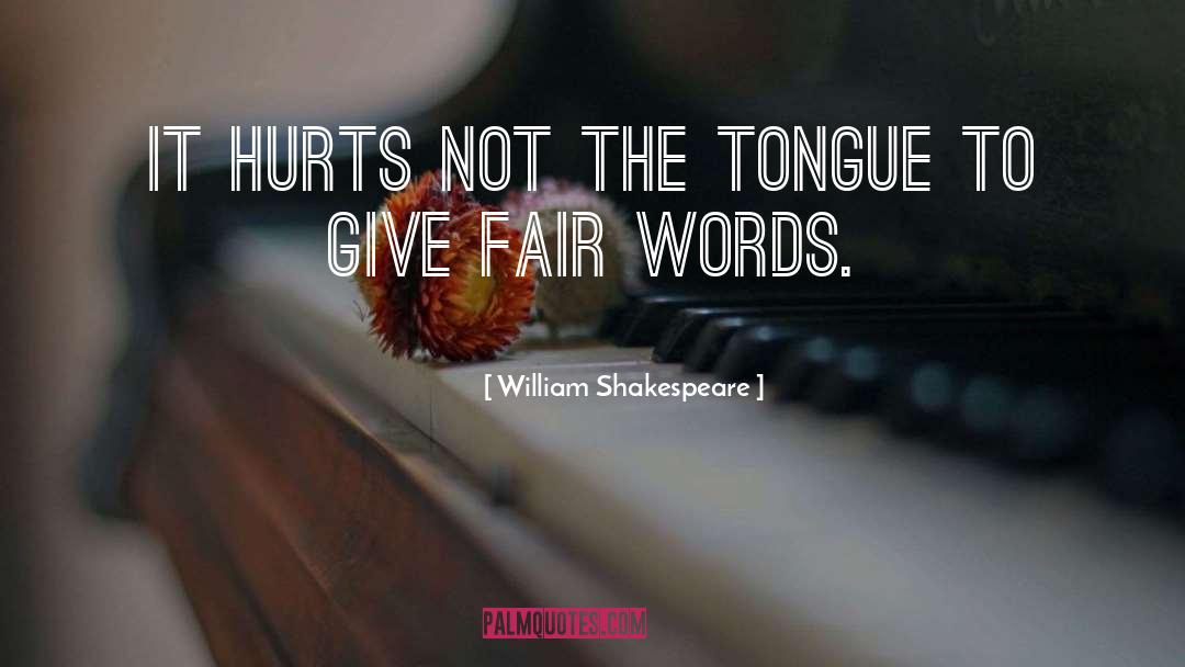 It Hurts quotes by William Shakespeare