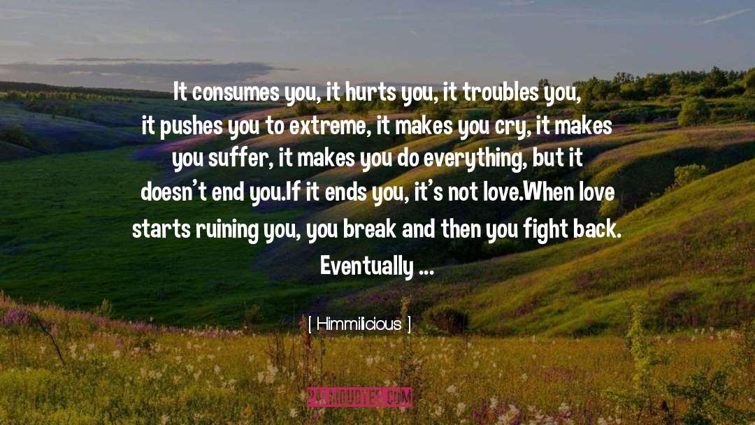 It Hurts quotes by Himmilicious