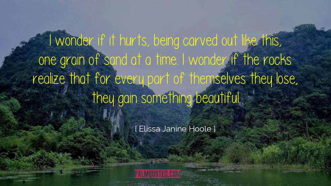 It Hurts quotes by Elissa Janine Hoole