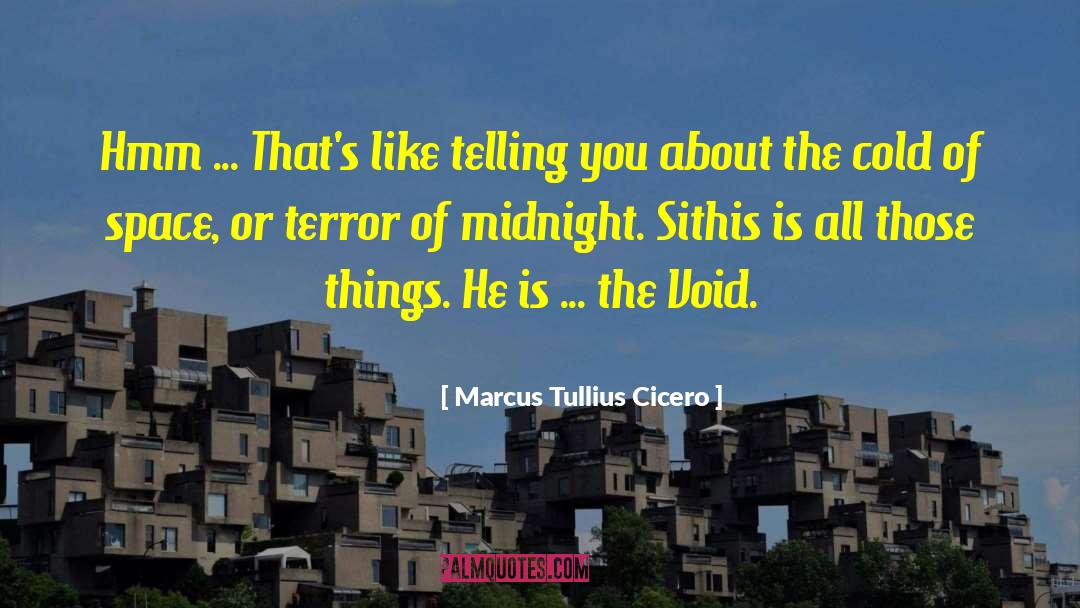 It Is All About You quotes by Marcus Tullius Cicero