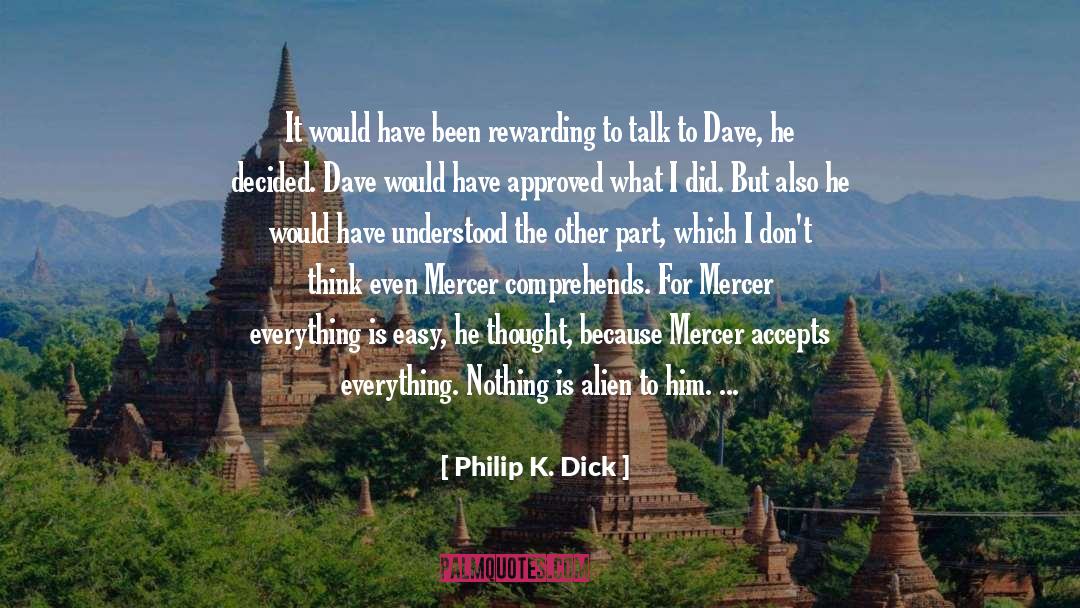 It Is Decided quotes by Philip K. Dick