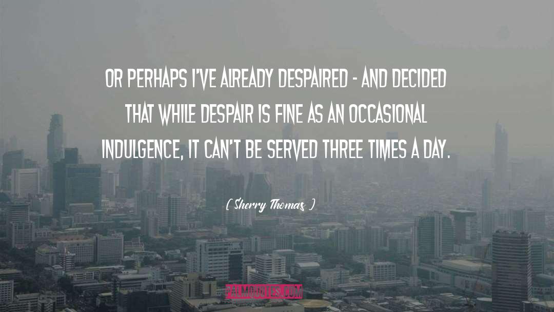 It Is Decided quotes by Sherry Thomas