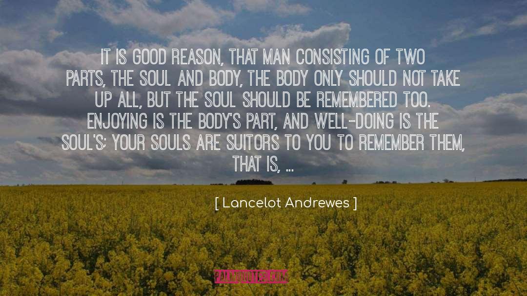 It Is Good quotes by Lancelot Andrewes