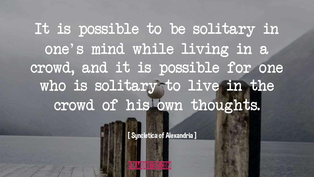 It Is Possible quotes by Syncletica Of Alexandria