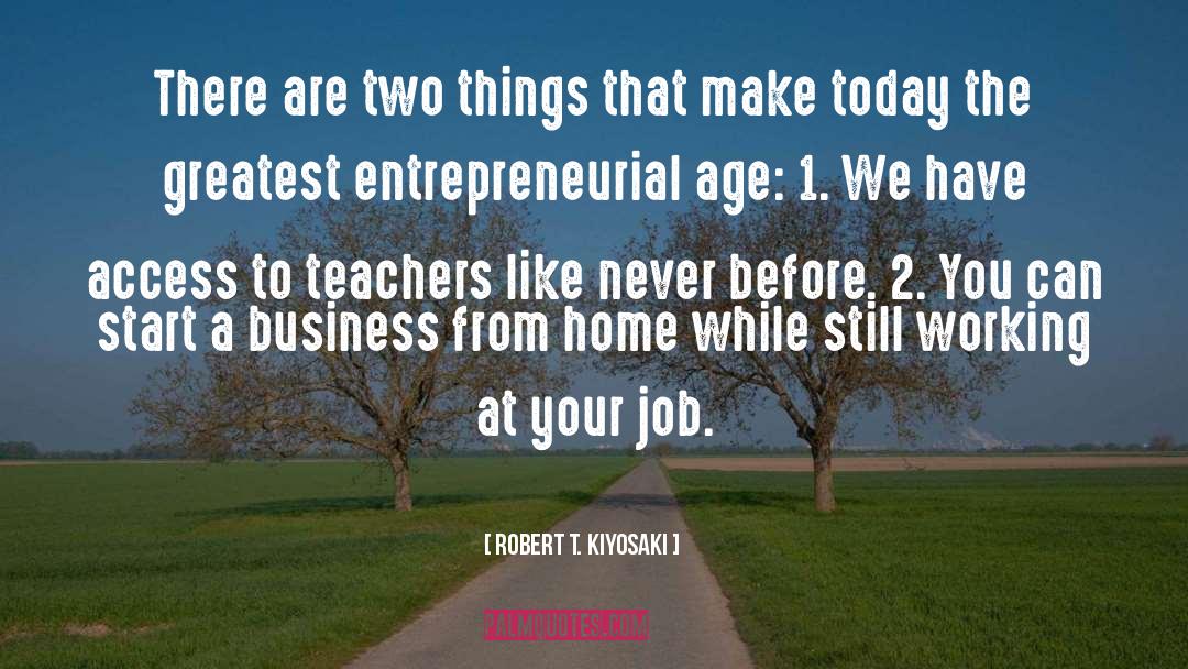 It Isn T Your Job quotes by Robert T. Kiyosaki