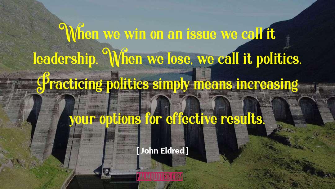 It Leadership quotes by John Eldred