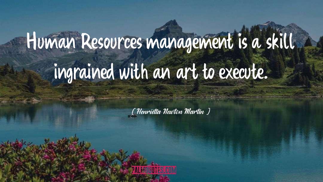 It Management quotes by Henrietta Newton Martin