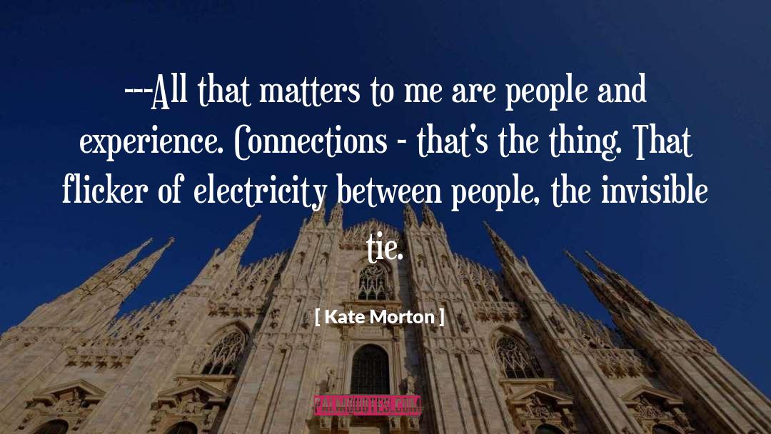 It Matters Not What Youve Done Quote quotes by Kate Morton